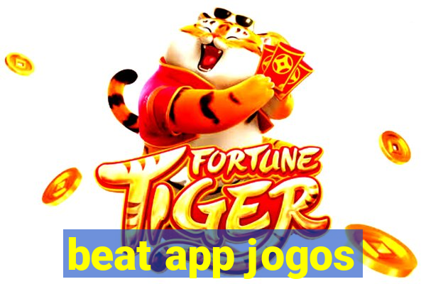 beat app jogos